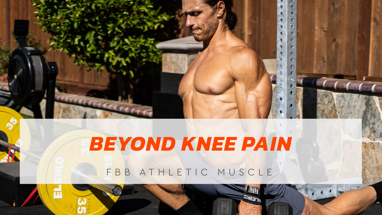 Functional Bodybuilding Beyond Knee Pain
